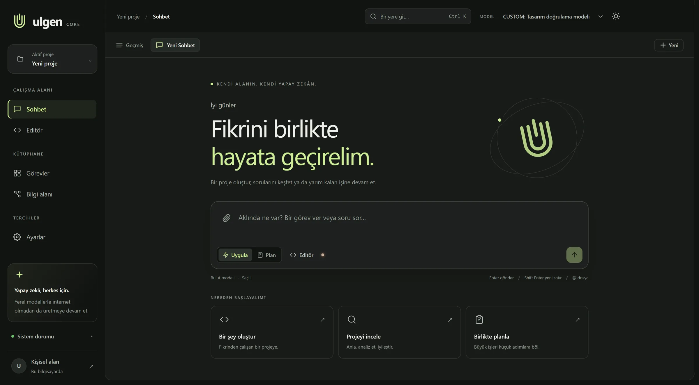 ÜLGEN CORE sohbet ve proje başlangıç ekranı